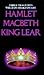 Hamlet, Macbeth, King Lear