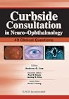 Curbside Consultation in Neuro-Ophthalmology: 49 Clinical Questions