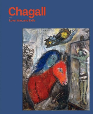 Chagall: Love, War, and Exile (Hardcover)