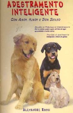 Adestramento inteligente: com amor, humor e bom senso