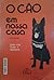O cão em nossa casa: como criar, tratar e adestrá-lo