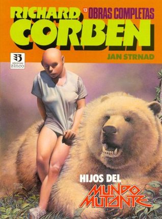 Hijos del Mundo Mutante (Obras completas de Richard Corben #13)