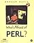 Who's Afraid of Perl?