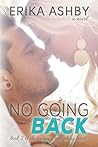 No Going Back by Erika Ashby No Going Back by Erika Ashby