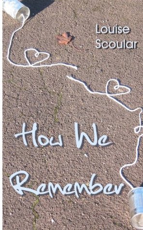 How We Remember (Ever Mine Trilogy, #1)