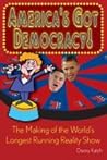 America's Got Democracy! The Making of the World’s Longest Running Reality Show