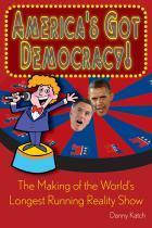 America's Got Democracy! The Making of the World’s Longest Running Reality Show