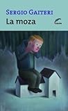 La moza (Temporal. Narrativa del Bicentenario)