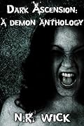 Dark Ascension: A Demon Anthology