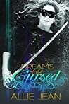 Dreams of the Cursed by Allie Jean