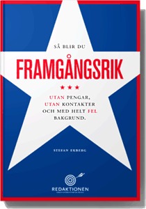 Så blir du framgångsrik utan pengar, utan kontakter och med helt fel bakgrund