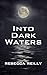 Into Dark Waters by Rebecca  Reilly