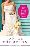 The Dream Dress by Janice  Thompson
