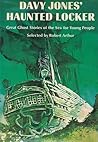 Davy Jones' Haunted Locker: Great Ghost Stories of the Sea