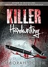 Killer Handwriting: Analysis, Traits and Stories of Narcissists and Killers Killer Handwriting: Analysis, Traits and Stories of Narcissists and Killers