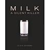 Milk: A Silent Ki...
