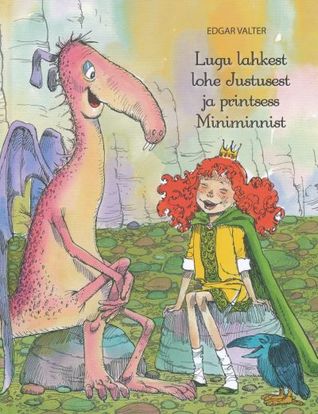 Lugu lahkest lohe Justusest ja printsess Miniminnist (Hardcover)