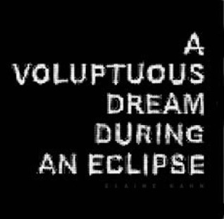 Voluptuous Dream During an Eclipse (Unknown Binding)