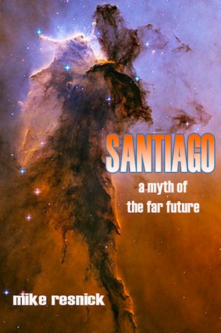 Santiago: A Myth of the Far Future