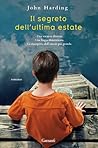 Il segreto dell'ultima estate by John  Harding