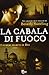 La cabala di fuoco: i numeri segreti di Dio