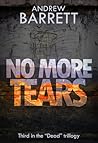 No More Tears by Andrew Barrett