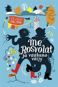 Me Rosvolat ja vaakunaväijy (Rosvolat, #4)