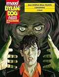 Maxi Dylan Dog n. 19: Alla ricerca della felicità - Kidnapping - L'eroe