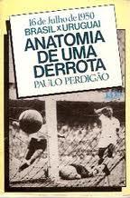 Anatomia de uma derrota (Paperback)