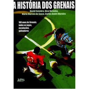A história dos Grenais: edição ampliada, revisada e atualizada para o centenário dos Grenais (Paperback)