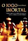 O jogo imortal:o ...