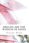Dreams are the Wisdom of Kings Dreams are the Wisdom of Kings