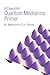 A Cavendish Quantum Mechanics Primer by Mark Warner