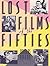Lost Films of the Fifties (The Citadel Press Film Series)