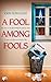 A Fool Among Fools