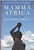 Mamma Africa: Una storia vera