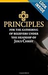 Principles for the Gathering of Believers Under the Headship of Jesus Christ