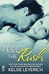 Feel the Rush by Kelsie Leverich