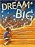 Dream Big: Michael Jordan a...