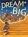 Dream Big by Deloris Jordan