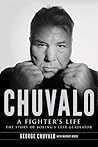 Chuvalo: A Fighte...