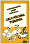 Gauchíssima trindade Gauchíssima trindade