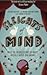 Sleights of Mind: What the neuroscience of magic reveals about our brains