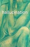 Hallucination by Kim  Green