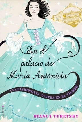 Portada de En el palacio de María Antonieta, de Bianca Turetsky