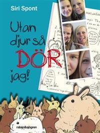 Utan djur så dör jag