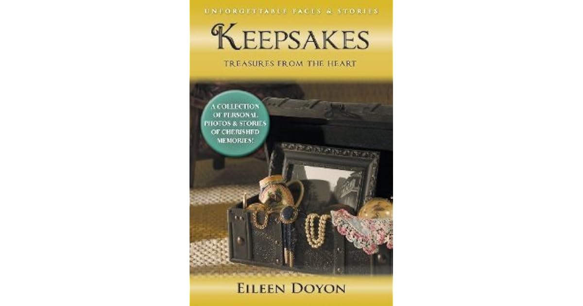 Keepsakes Treasures from the Heart by Eileen Doyon