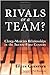 Rivals or a Team? by Eileen Guenther Rivals or a Team? by Eileen Guenther