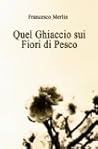 Quel ghiaccio sui fiori di pesco