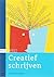 Creatief Schrijven by Karel Witteveen